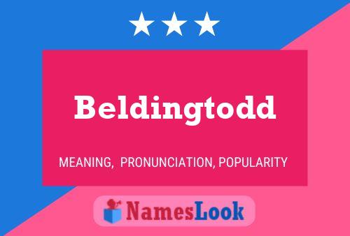 Beldingtodd Name Poster