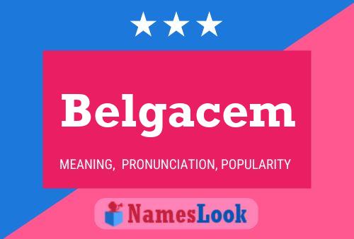 Belgacem Name Poster