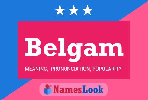 Belgam Name Poster