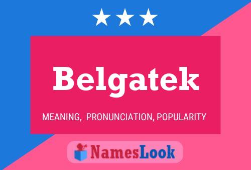 Belgatek Name Poster