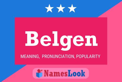 Belgen Name Poster