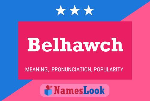 Belhawch Name Poster