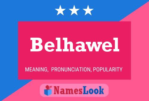 Belhawel Name Poster