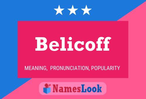 Belicoff Name Poster