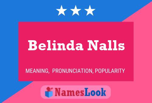 Belinda Nalls Name Poster