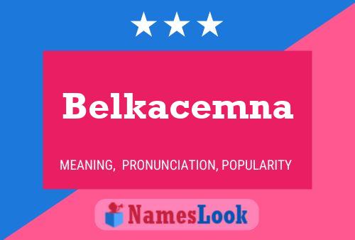 Belkacemna Name Poster