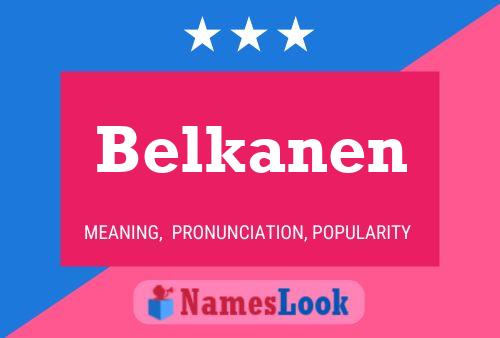 Belkanen Name Poster