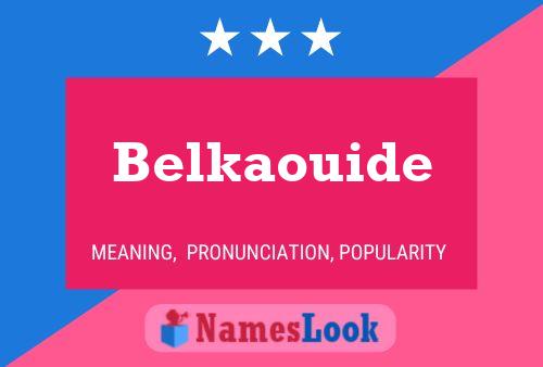 Belkaouide Name Poster