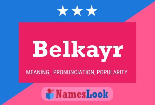 Belkayr Name Poster