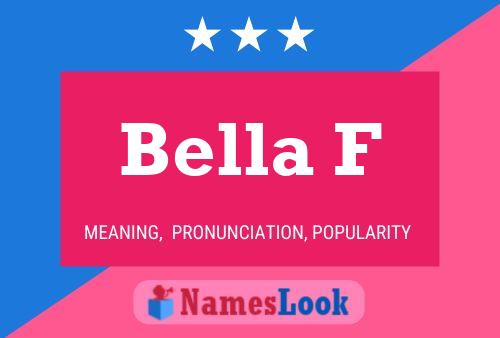 Bella F Name Poster