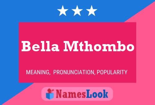 Bella Mthombo Name Poster