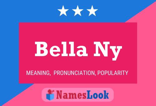 Bella Ny Name Poster