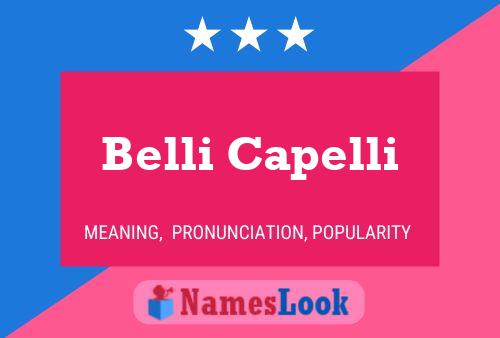 Belli Capelli Name Poster