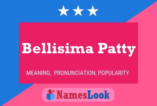 Bellisima Patty Name Poster