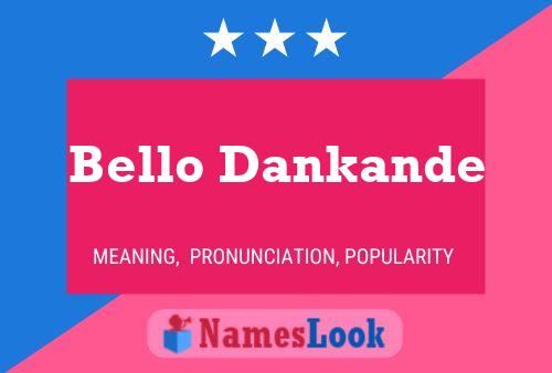 Bello Dankande Name Poster