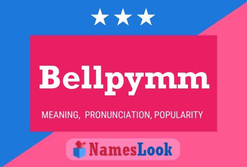 Bellpymm Name Poster