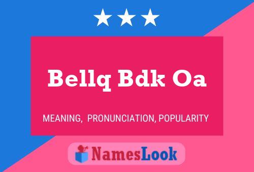 Bellq Bdk Oa Name Poster