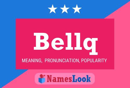 Bellq Name Poster