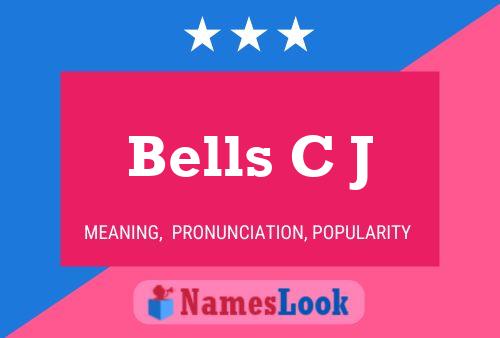 Bells C J Name Poster