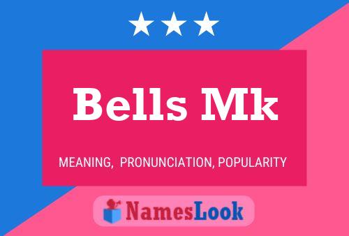 Bells Mk Name Poster