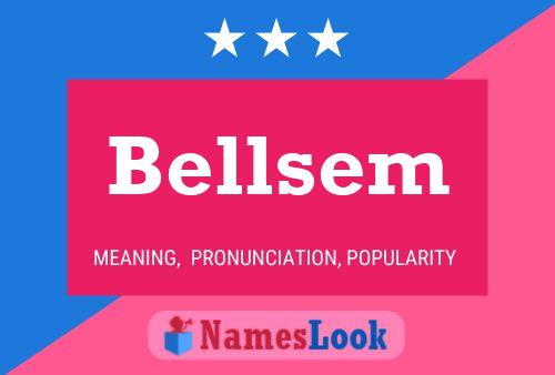 Bellsem Name Poster