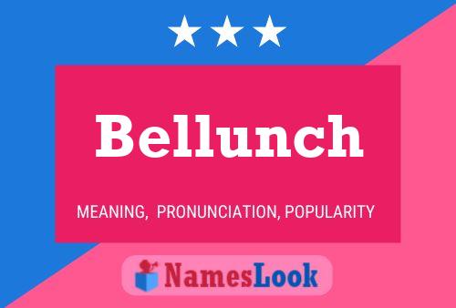 Bellunch Name Poster