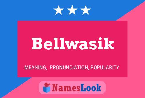 Bellwasik Name Poster