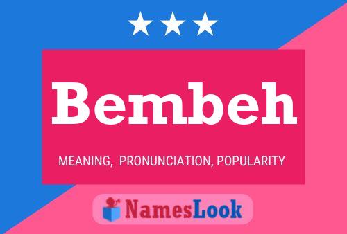 Bembeh Name Poster