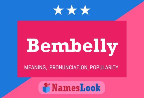 Bembelly Name Poster