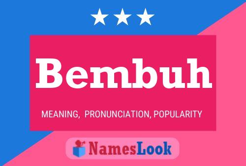 Bembuh Name Poster