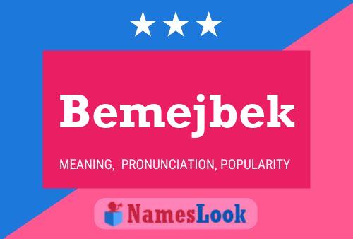 Bemejbek Name Poster