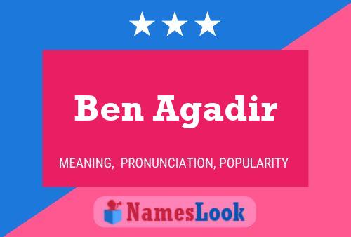 Ben Agadir Name Poster