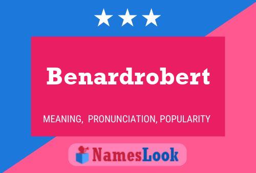 Benardrobert Name Poster