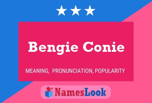 Bengie Conie Name Poster