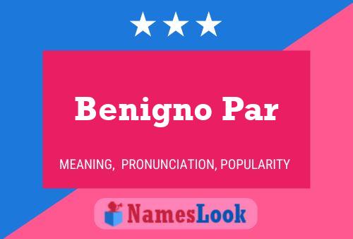 Benigno Par Name Poster