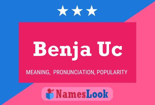 Benja Uc Name Poster