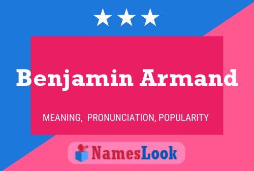 Benjamin Armand Name Poster