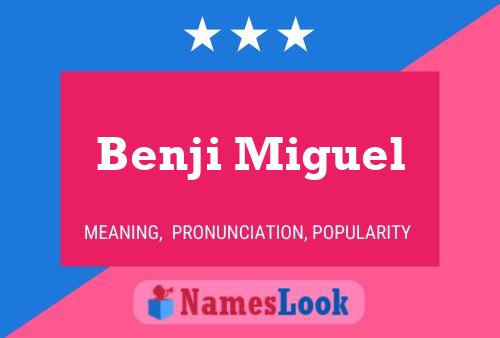 Benji Miguel Name Poster