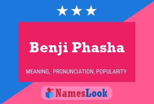 Benji Phasha Name Poster