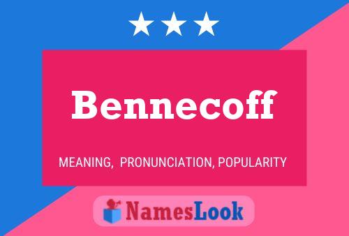 Bennecoff Name Poster