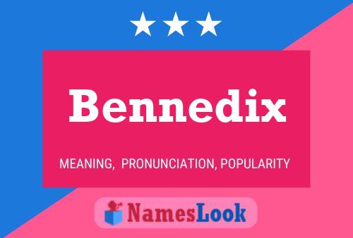 Bennedix Name Poster