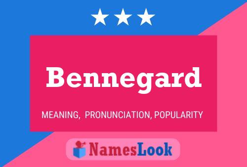 Bennegard Name Poster