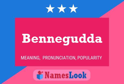 Bennegudda Name Poster