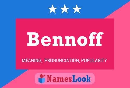 Bennoff Name Poster