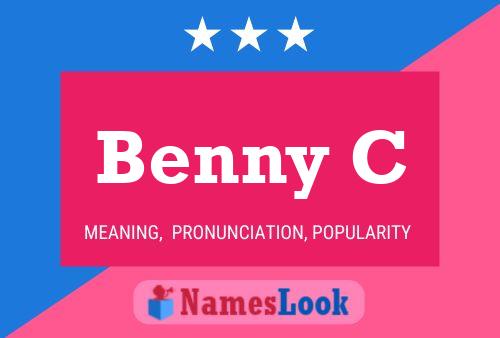 Benny C Name Poster