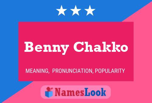 Benny Chakko Name Poster