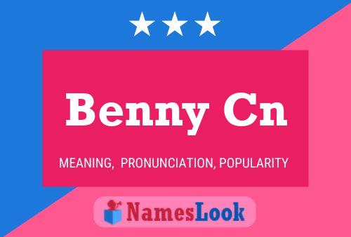 Benny Cn Name Poster