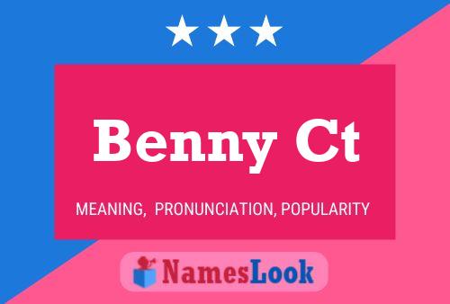 Benny Ct Name Poster