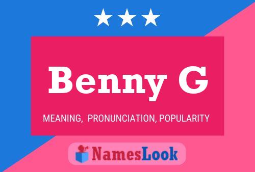 Benny G Name Poster