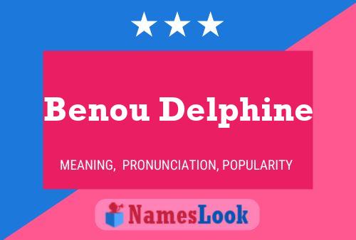 Benou Delphine Name Poster